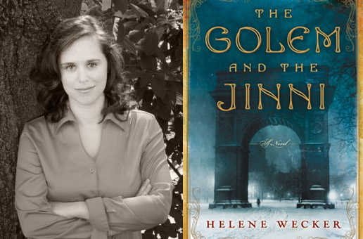 The Golem and the Jinni: A Conversation with Helene Wecker | The ...